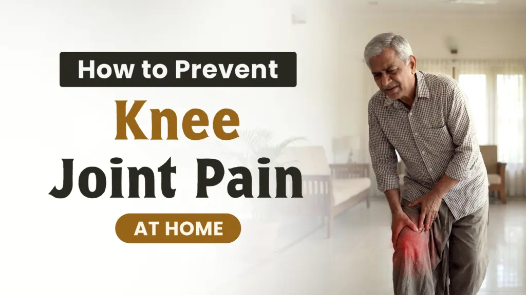 knee joint pain prevention at home